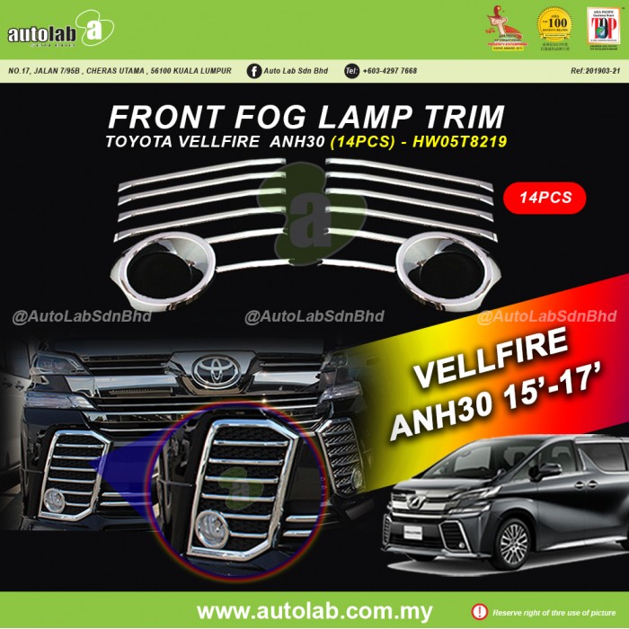 FRONT FOG LAMP TRIM (14PCS) - TOYOTA VELLFIRE ANH30 15'-17'